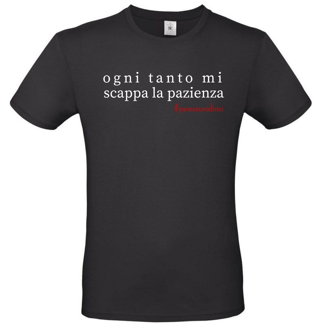 T-Shirt - Pavese Uno di Noi - Mi Scappa la Pazienza