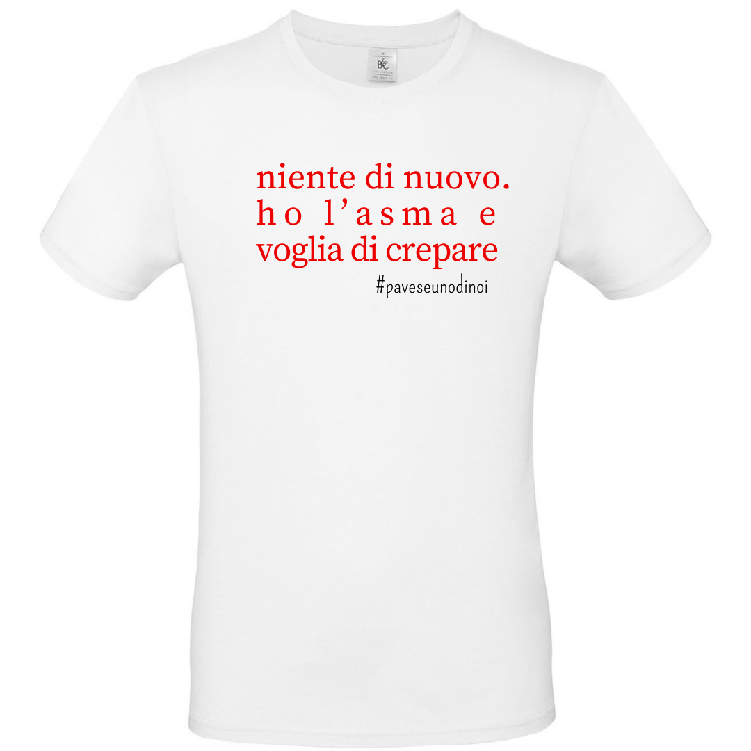 T-Shirt - Pavese Uno di Noi - Voglia di Crepare