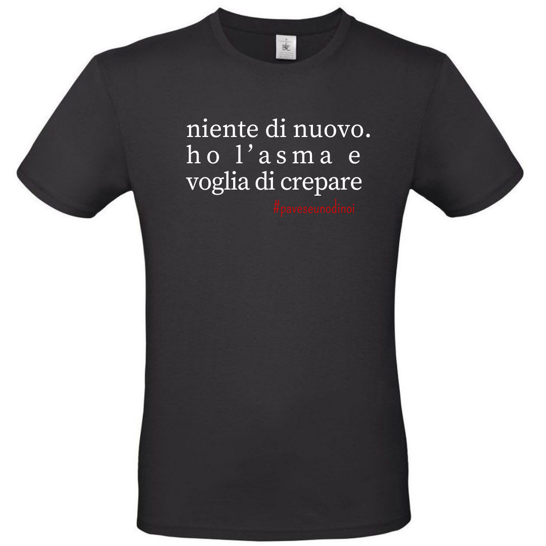 T-Shirt - Pavese Uno di Noi - Voglia di Crepare